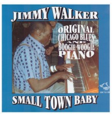 Jimmy Walker - Small Town Baby
