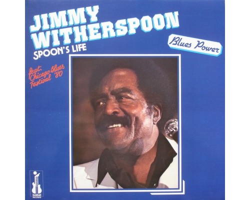 Jimmy Witherspoon - Spoon's LifeBlues Power