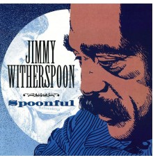 Jimmy Witherspoon - Spoonful
