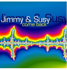 Jimmy & Susy, Jimmy - Come Back