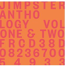 Jimpster - Anthology Volumes One & Two