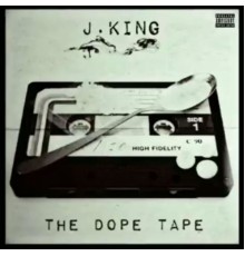 J.king - The Dope Tape