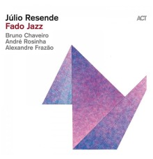 Júlio Resende - Fado Jazz