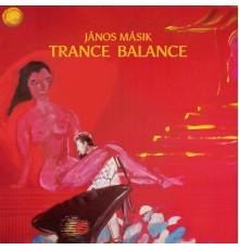 János Másik - Trance Balance