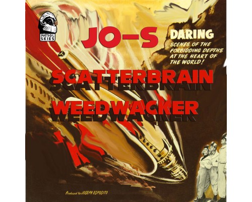 Jo-s - Scatterbrain // Weedwacker Jo-s - Scatterbrain // Weedwacker