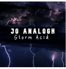 Jo Analogh - Storm Acid