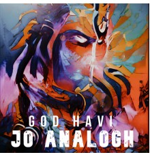 Jo Analogh - God Havi