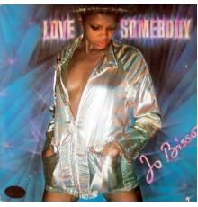 Jo Bisso - Love Somebody