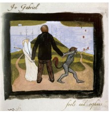 Jo Gabriel - Fools and Orphans