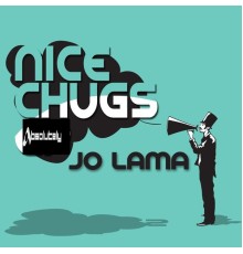 Jo Lama - Nice Chugs