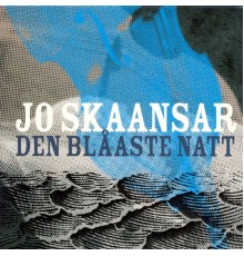 Jo Skaansar - Den blåaste natt