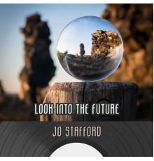 Jo Stafford - Look Into The Future
