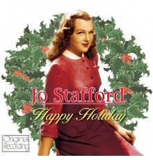 Jo Stafford featuring Paul Weston & His Orchestra, The Starlighters and Timothy John Weston - Happy Holiday