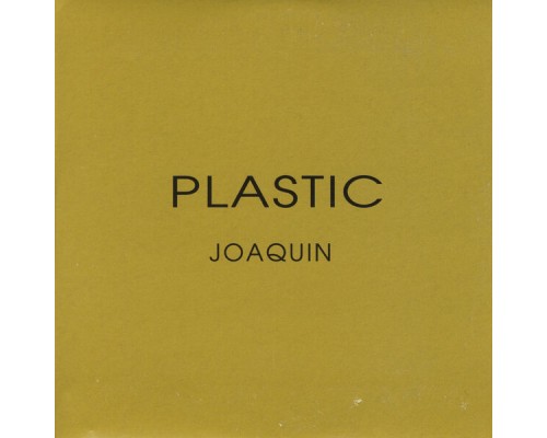 JoaQuin - Plastic