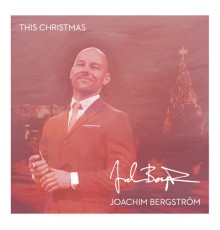 Joachim Bergström - This Christmas