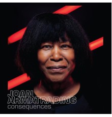 Joan Armatrading - Consequences