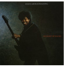 Joan Armatrading - Sleight Of Hand