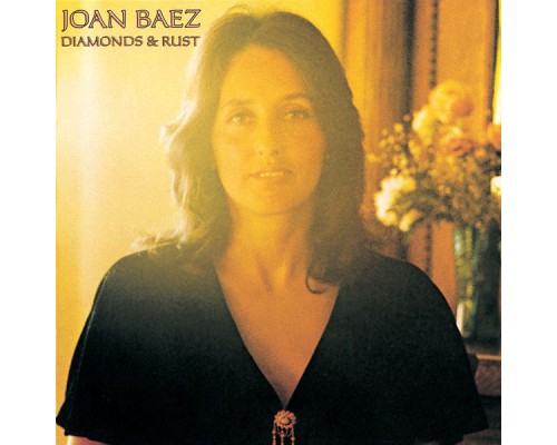 Joan Baez - Diamonds & Rust