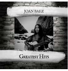 Joan Baez - Greatest Hits