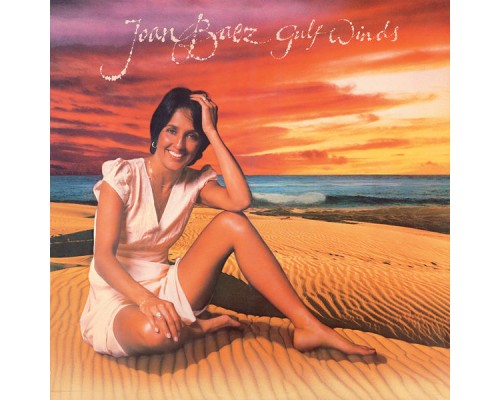 Joan Baez - Gulf Winds Joan Baez - Gulf Winds
