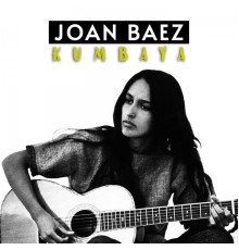 Joan Baez - Kumbaya