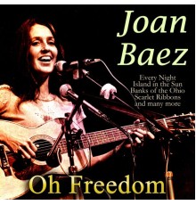 Joan Baez - Oh Freedom