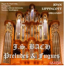 Joan Lippincott - Bach: Preludes & Fugues