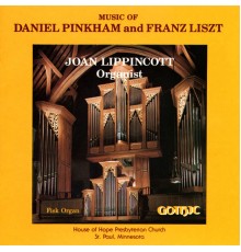 Joan Lippincott - Music of Daniel Pinkham and Franz Liszt