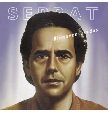 Joan Manuel Serrat - Bienaventurados