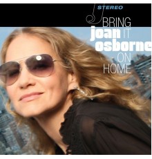 Joan Osborne - Bring It On Home  (Hi-Def Version)