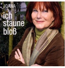 Joana - Ich Staune Bloß