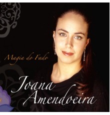 Joana Amendoeira - Magia do Fado