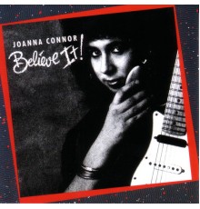 Joanna Connor - Believe It!