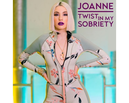 Joanne - Twist In My Sobriety