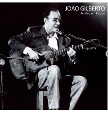 Joao Gilberto - Ao Vivo em Lisboa 1984