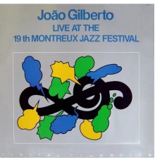 Joao Gilberto - Live At The 19th MONTREUX JAZZ FESTIVAL (Digital Edition)