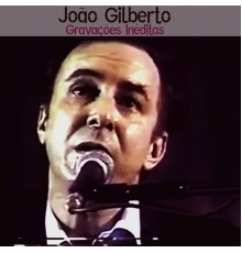 Joao Gilberto - Gravações Inéditas (1958-60)