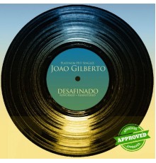 Joao Gilberto - Desafinado (Reworked & Remastered)