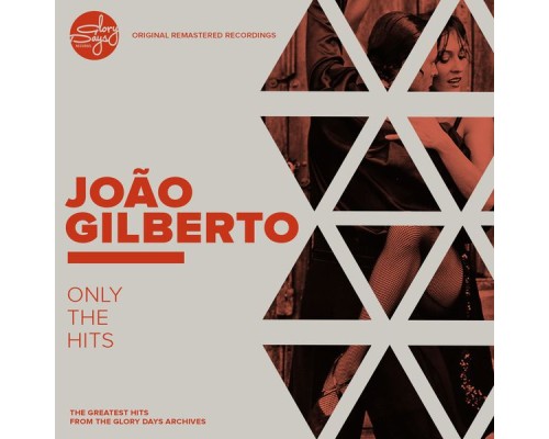 Joao Gilberto - Only The Hits!