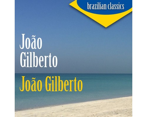 Joao Gilberto - João Gilberto