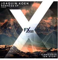 Joaquin Koen - Rawness EP