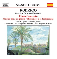 Joaquin Rodrigo - Rodrigo: Piano Concerto / Musica Para Un Jardin (Complete Orchestral Works, Vol. 4)