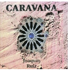 Joaquin Ruiz - Caravana