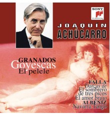 Joaquín Achúcarro - Granados - Albeniz - Falla