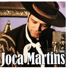 Joca Martins - 25 Anos