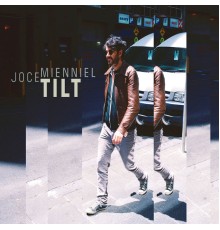 Joce Mienniel - Tilt