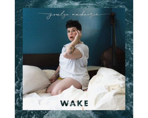 Jocelyn Mackenzie - WAKE