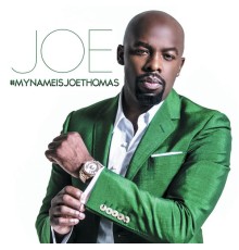 Joe - #MYNAMEISJOETHOMAS