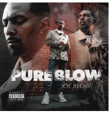 Joe Blow - Pure Blow