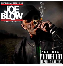 Joe Blow - Dead Man Smoking